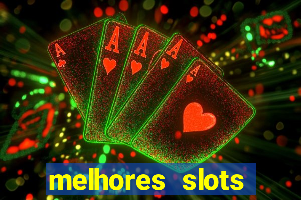 melhores slots online para ganhar dinheiro