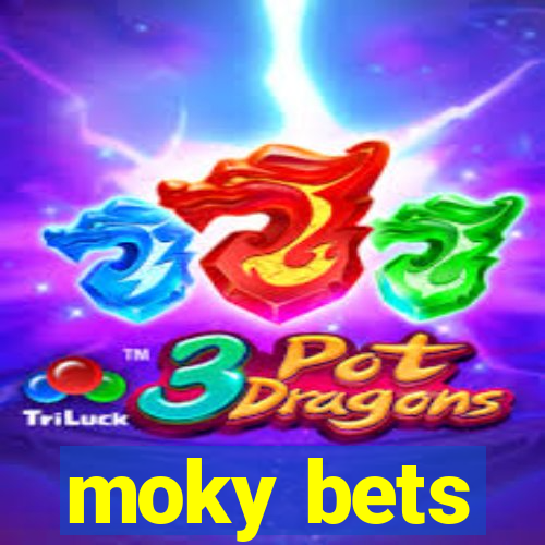 moky bets