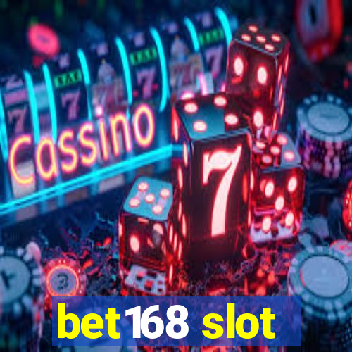 bet168 slot