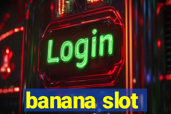 banana slot