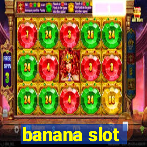 banana slot