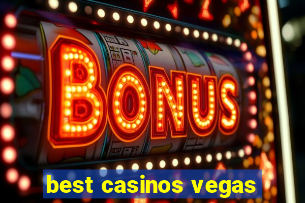 best casinos vegas