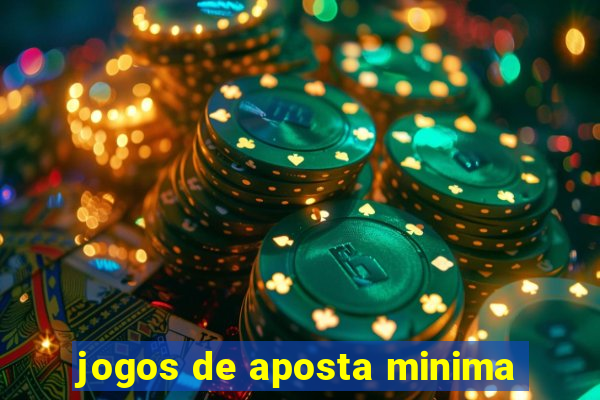 jogos de aposta minima