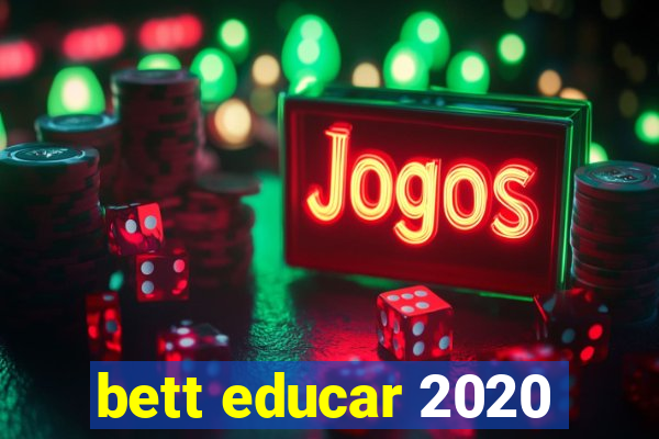 bett educar 2020