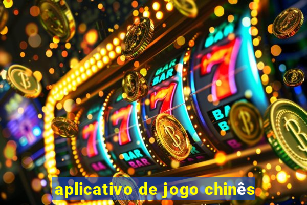 aplicativo de jogo chinês