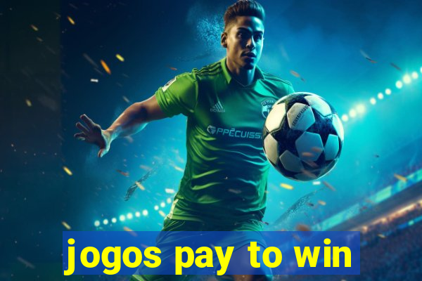 jogos pay to win