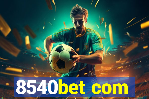 8540bet com