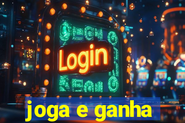 joga e ganha