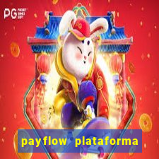 payflow plataforma de jogos