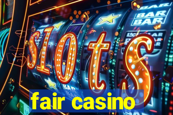 fair casino