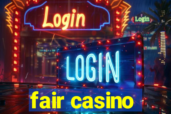 fair casino