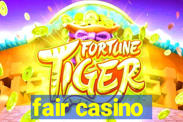 fair casino