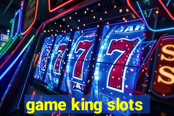 game king slots