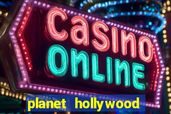 planet hollywood casino and resort las vegas