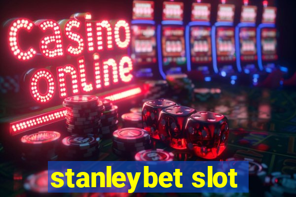 stanleybet slot