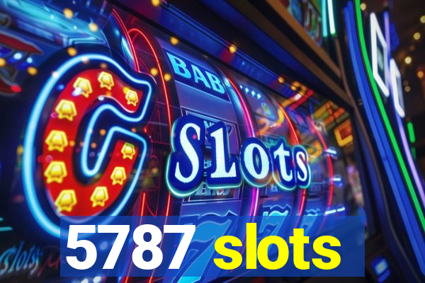 5787 slots