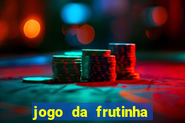 jogo da frutinha aposta 1 real