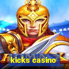 kicks casino