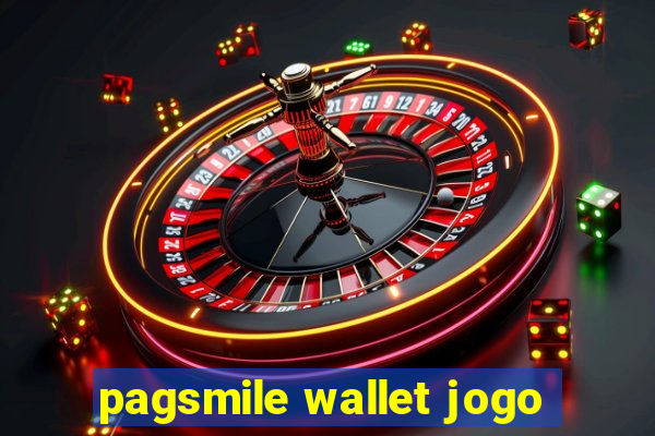 pagsmile wallet jogo