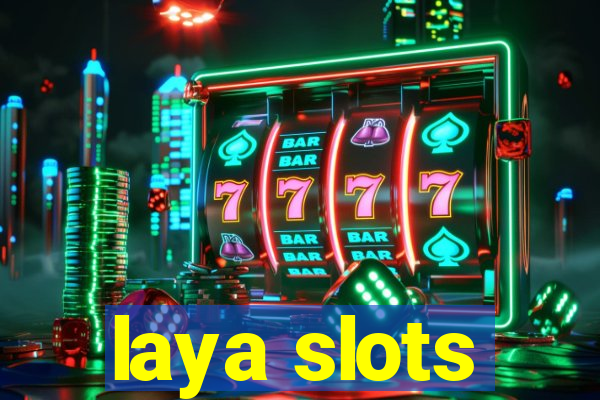 laya slots