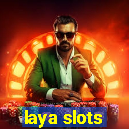 laya slots