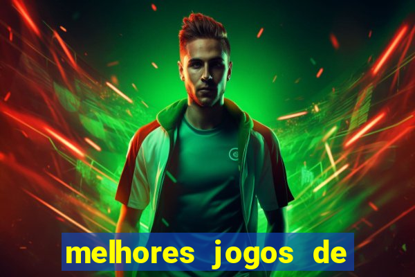 melhores jogos de hoje para apostar