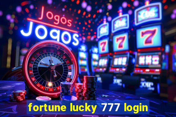 fortune lucky 777 login