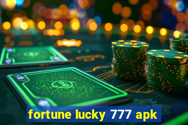 fortune lucky 777 apk