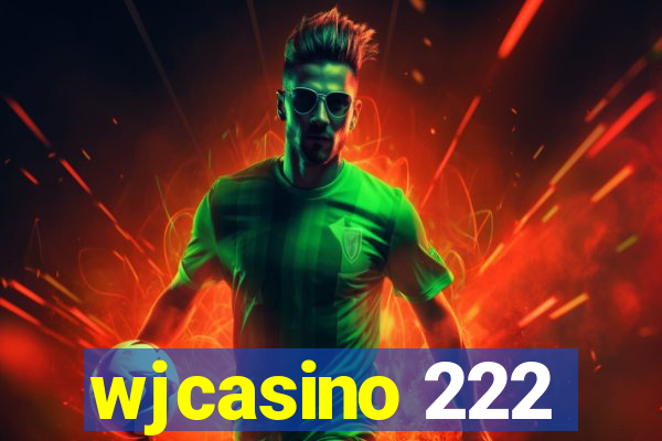 wjcasino 222