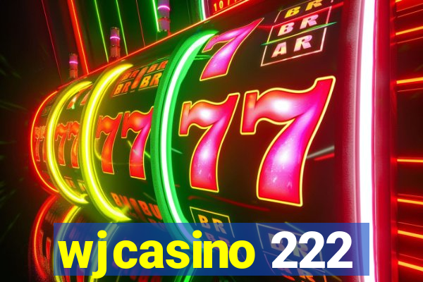 wjcasino 222