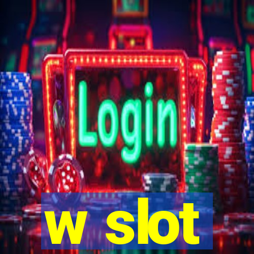 w slot