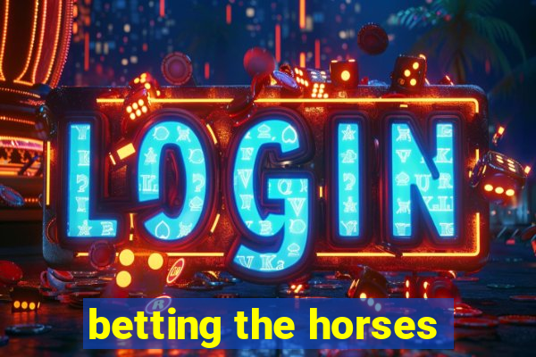 betting the horses