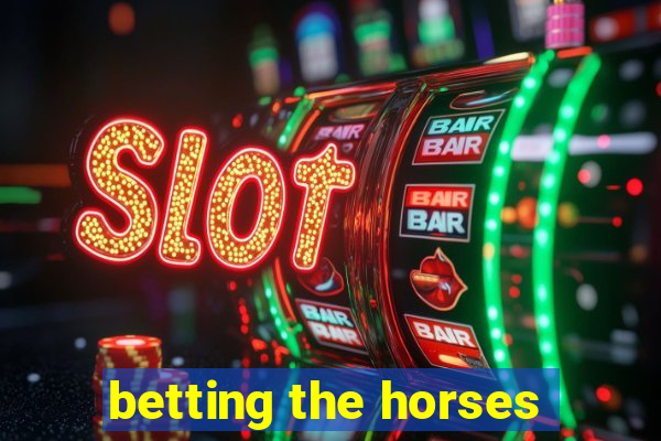 betting the horses