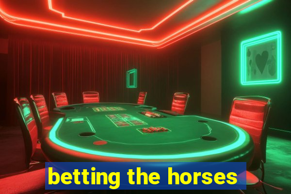 betting the horses