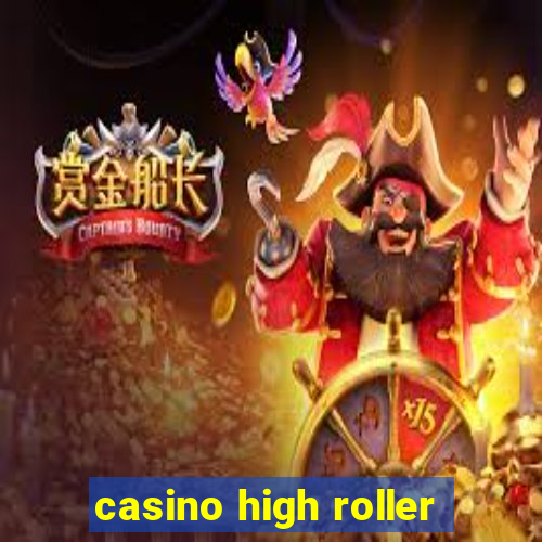 casino high roller