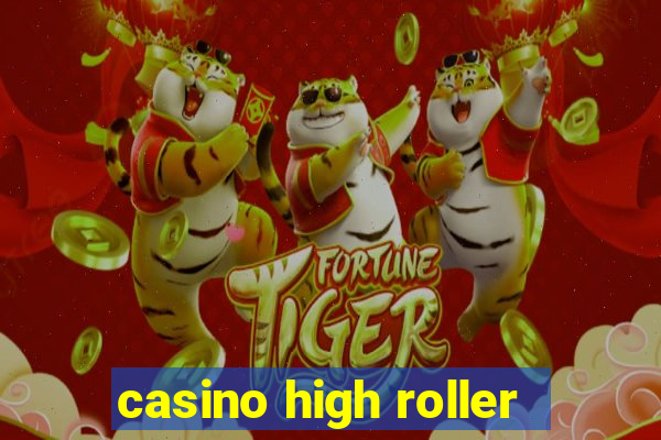 casino high roller