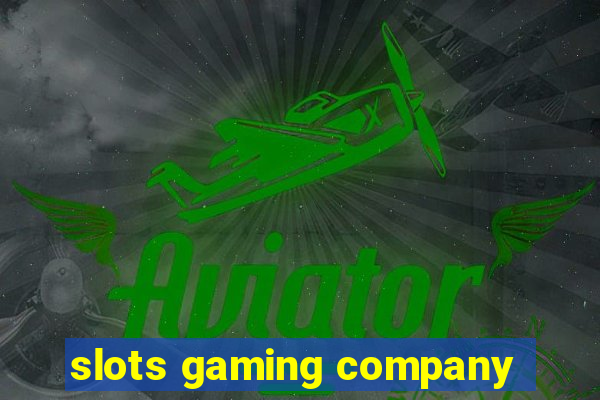 slots gaming company