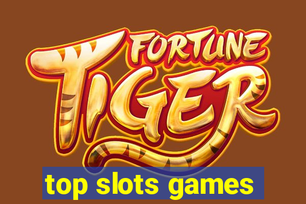 top slots games