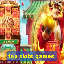 top slots games