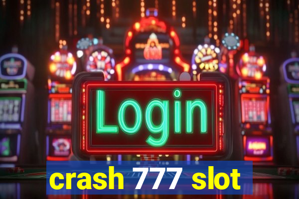 crash 777 slot