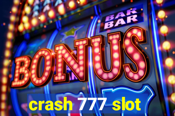 crash 777 slot