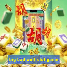 big bad wolf slot game