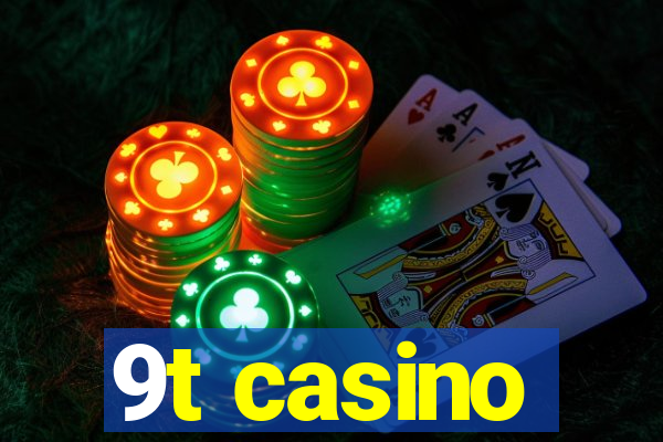 9t casino