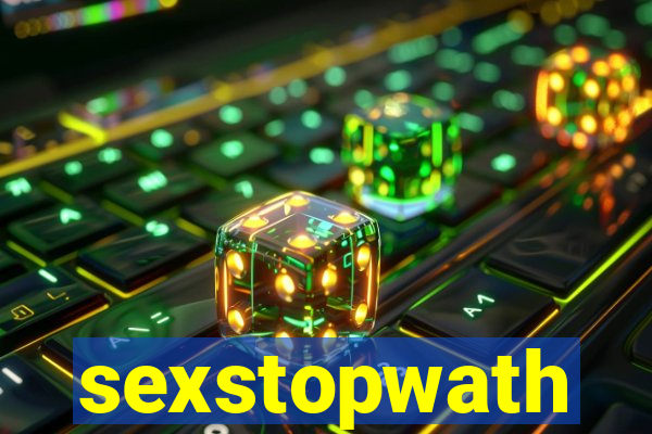 sexstopwath