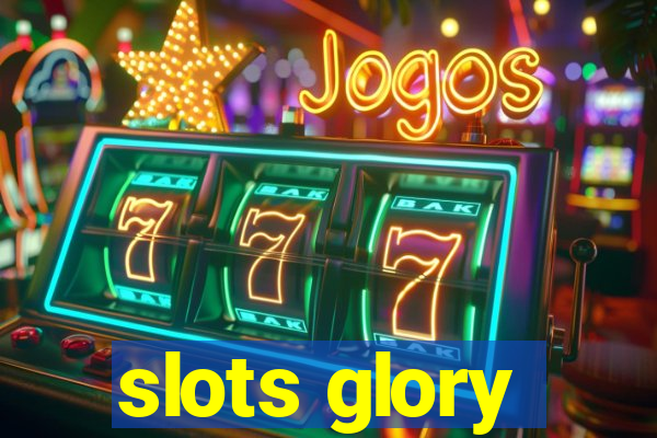 slots glory