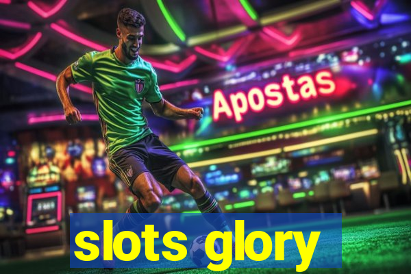 slots glory