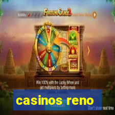 casinos reno