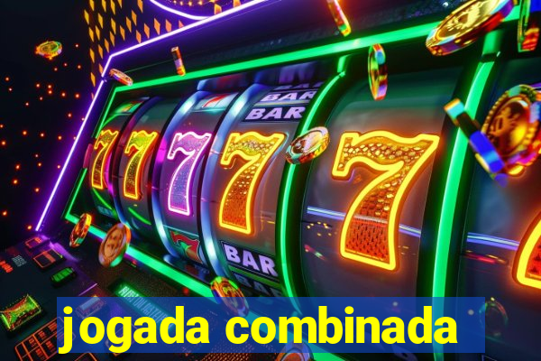 jogada combinada