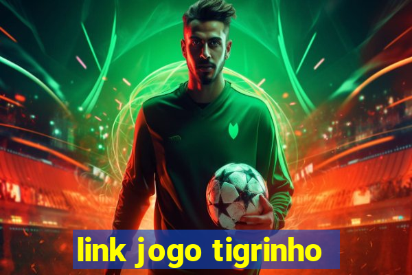 link jogo tigrinho