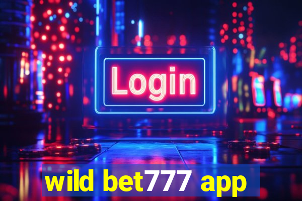 wild bet777 app